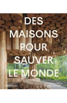 Des maisons pour sauver le monde