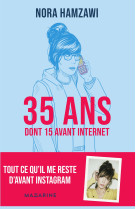 35 ans (dont 15 avant internet)