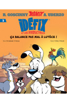 Idefix et les irreductibles t03 ca balance pas mal a lutece