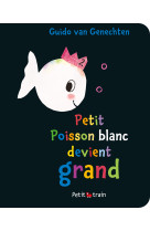 Petit poisson blanc devient grand