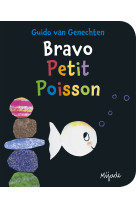 Bravo petit poisson