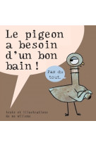 Le pigeon a besoin d'un bon bain