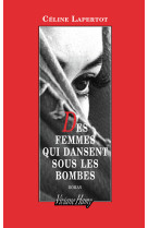 Des femmes qui dansent sous les bombes