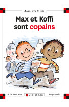 Max et koffi sont copains