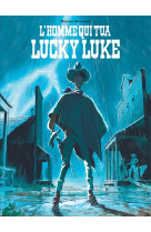 Lucky luke l'homme qui tua lucky luke