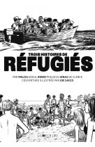 Trois histoires de refugies