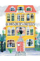 La maison des farfelus