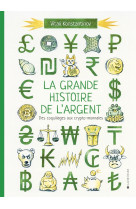 La grande histoire de l'argent - des coquillages aux cryptomonnaies