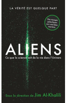 Aliens - ce que la science sait de la vie de l'univers