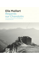 Regards sur chandolin - suivi de ella mail lart ou la vie im