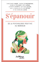 S'epanouir : de la psychologie positive au bonheur