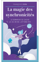 La magie des synchronicites - le bonheur se cache la ou on ne l'attend pas