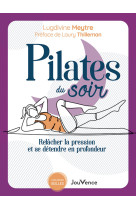 Pilates du soir - relacher la pression et s e detendre en profondeur