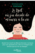 Le noel ou j'ai decide de m'ouvrir a la vie