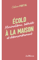 Ecolo a la maison - minimalisme, sobriete et desencombrement