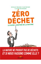 Zero dechet - le guide inspire de la nature