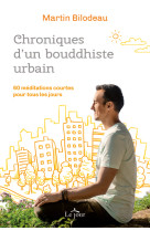 Chroniques d'un bouddhiste urbain