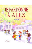 Je pardonne a alex