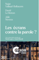 Les ecrans contre la parole ?