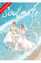 Soul mate - soulmate tome 3