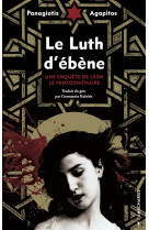 Luth d'ebene (le)