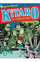 Kitaro le repoussant tome 2