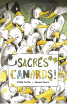 Sacres canards !