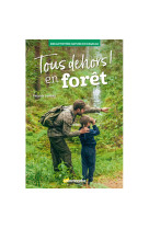 Tous dehors en foret !