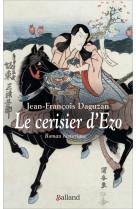 Le cerisier d'edo - roman historique