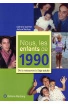 Nous, les enfants de 1990