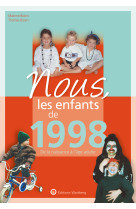 Nous, les enfants de 1998 - de la naissance a l'age adulte