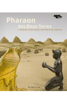 Moi, taharqa, pharaon des deux terres - catalogue de l'exposition