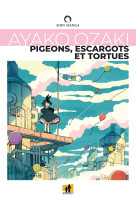 Pigeons, escargots et tortues