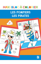 Maxi bloc a colorier - les pompiers les pirates