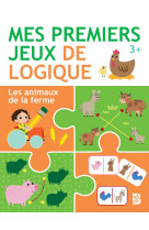 Mes premiers jeux de logique - les animaux de la ferme