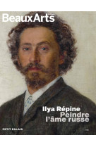 Ilya repine. peindre l'ame russe - au petit palais