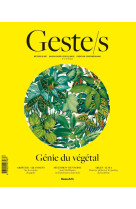 Geste/s : eloge du vegetal - metiers d'art, savoir-faire, creation contemporaine