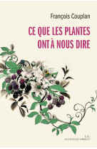 Ce que les plantes ont a nous dire