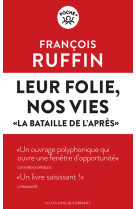 Leur folie, nos vies - la bataille de l'apr es