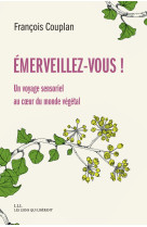 Emerveillez-vous un voyage sensoriel au coeur du monde vegetal