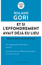 Et si l'effondrement avait deja eu lieu - l'etrange defaite de nos croyances