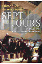 Sept jours - 17-23 juin 1789 la france entr e en revolution