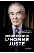 Robert badinter - l'homme juste