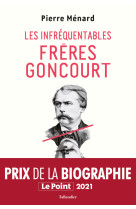 Les infrequentables freres goncourt