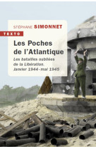 Les poches de l'atlantique - les batailles oubliees de la liberation janvier 1944 - ma