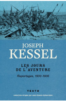 Les jours de l'aventure - reportages 1930-1 936