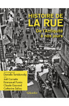 Histoire de la rue - de l'antiquite a nos jours