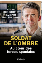 Soldat de l'ombre - au coeur des forces spe ciales