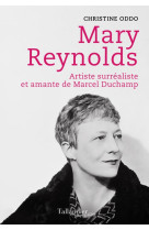 Mary reynolds - artiste surrealiste et aman te de marcel duchamp