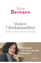 Madame l'ambassadeur - memoires